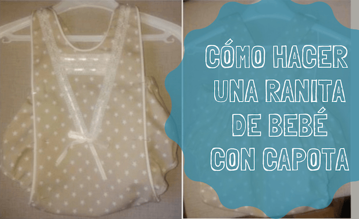 hacer una ranita de bebe con capota